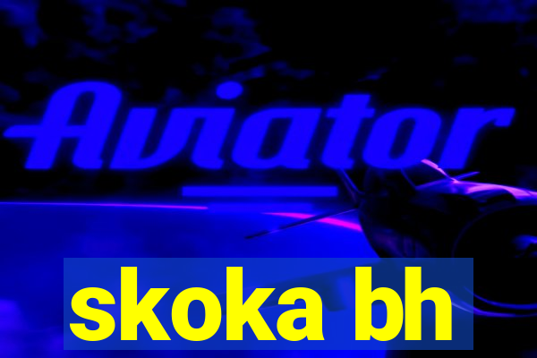 skoka bh